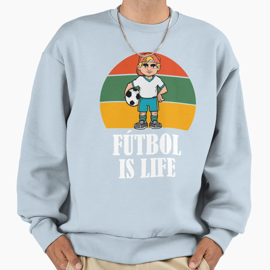 Futbol Is Life Soccer Lover Football Sweatshirt - Graphic Print for Adults - T-Shirt, Sweatshirt, Hoodie