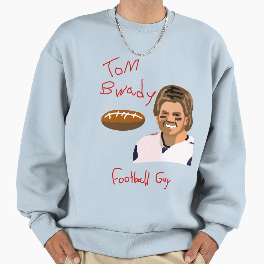 Tom Bwady Football Guy Sweatshirt - Casual Everyday Wear for Adults - T-Shirt, Sweatshirt, Hoodie