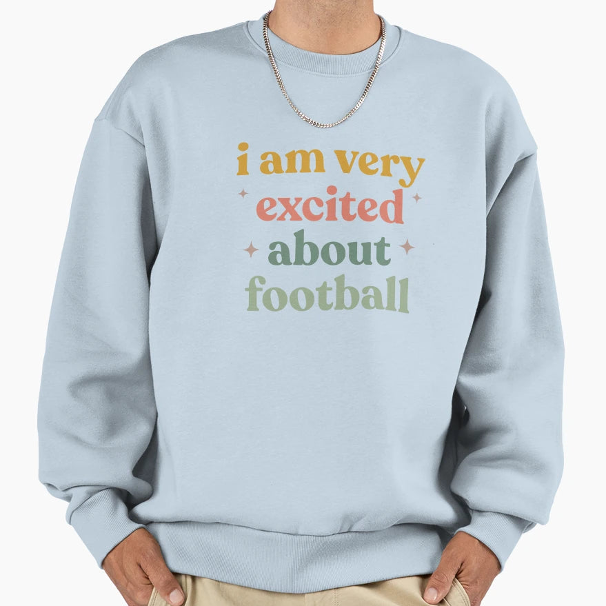 Funny Football Watching I Am Sweatshirt - Aesthetic Graphic for Adults - T-Shirt, Sweatshirt, Hoodie