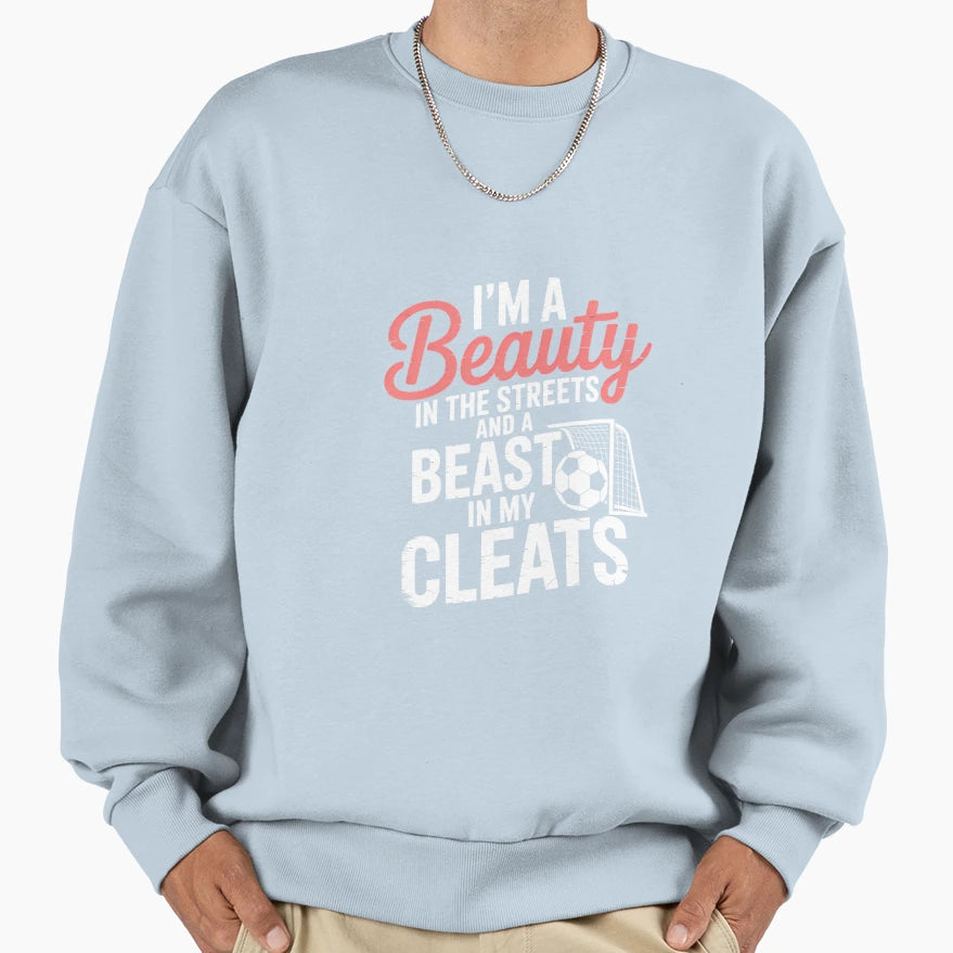 Soccer Football Player Funny Sweatshirt - Streetwear Style for Adults - T-Shirt, Sweatshirt, Hoodie