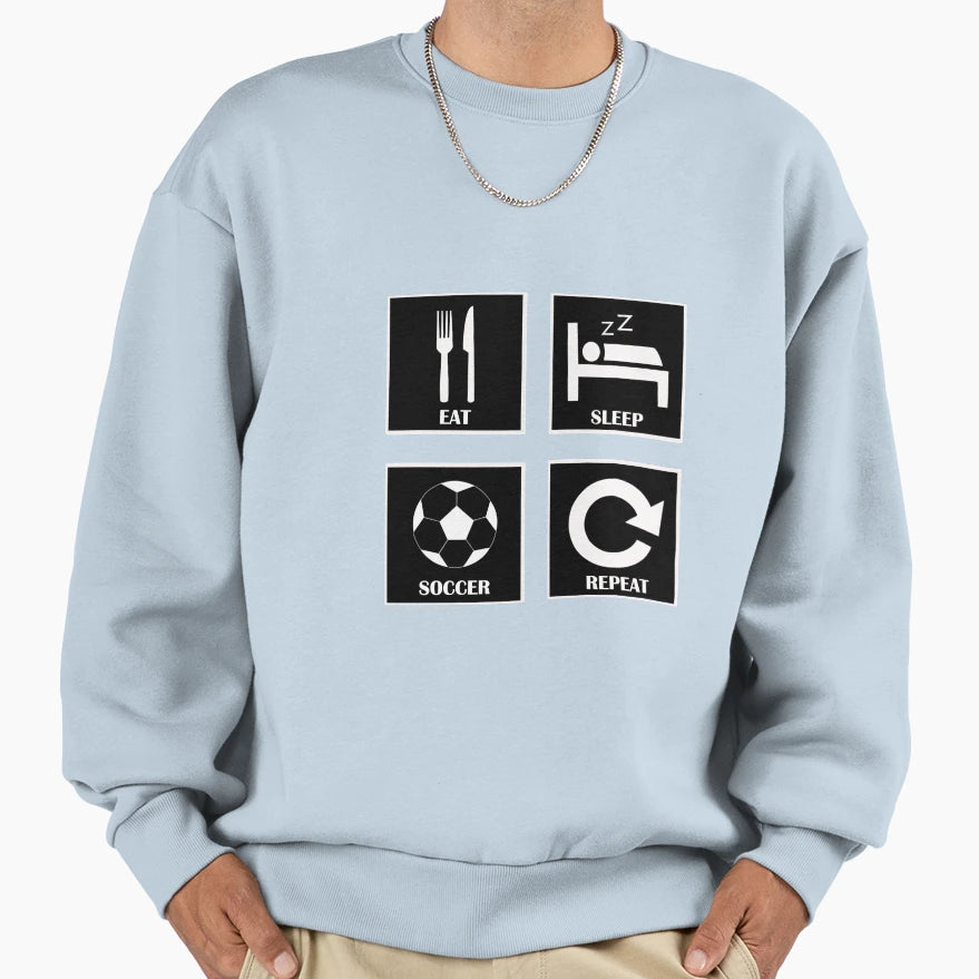 Eat Sleep Soccer Repeat Player Gift Sweatshirt - Trendy Graphic for Adults - T-Shirt, Sweatshirt, Hoodie