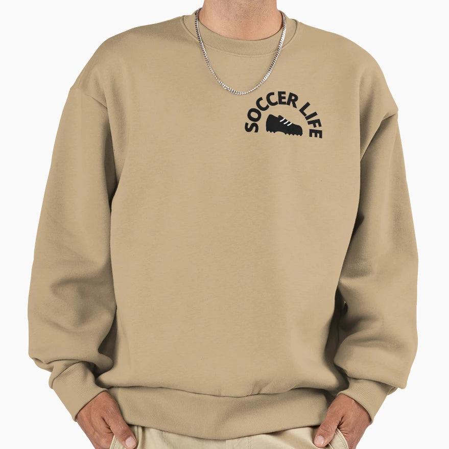 Soccer Life Sweatshirt - Aesthetic Graphic for Adults - T-Shirt, Sweatshirt, Hoodie