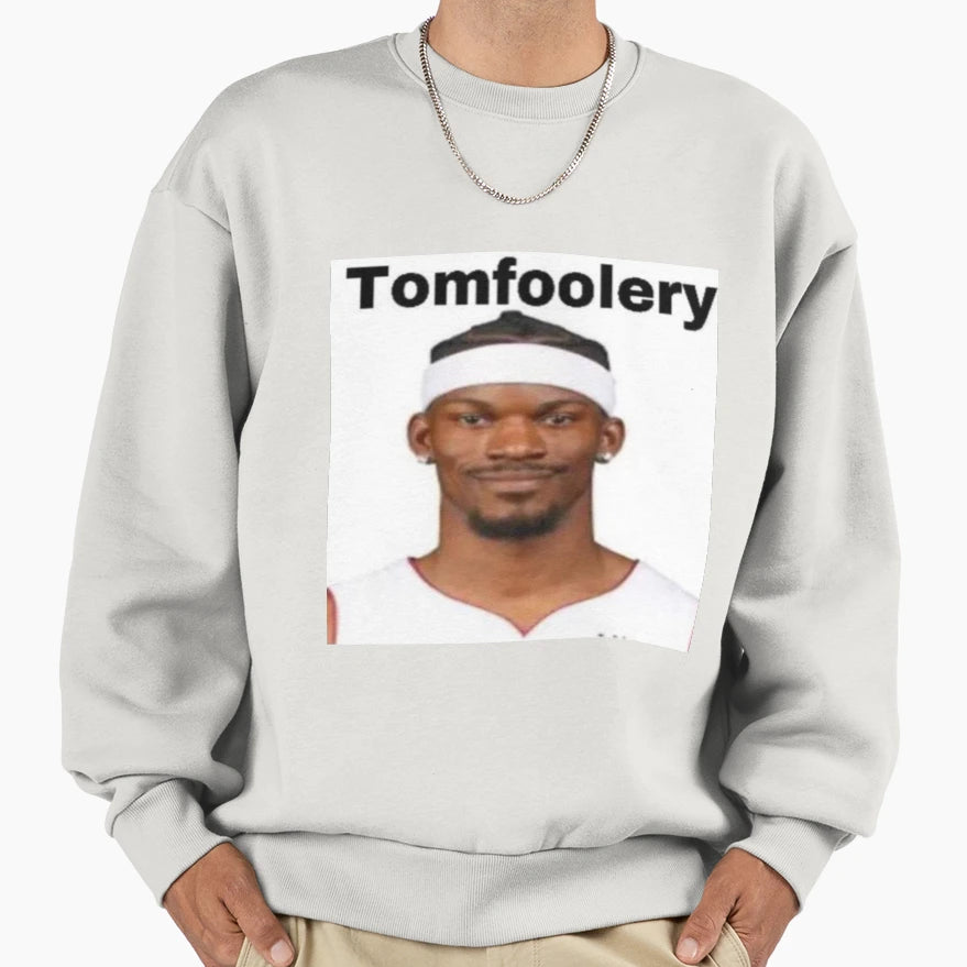 Tomfoolery Jimmy Butler Sweatshirt - Graphic Print Unisex - T-Shirt, Sweatshirt, Hoodie