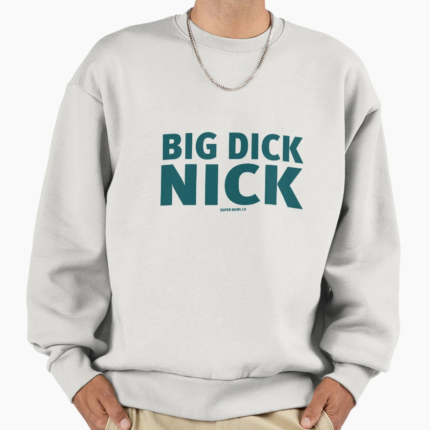 Big Dick Nick Sweatshirt - Unique Graphic Men Women - T-Shirt, Sweatshirt, Hoodie