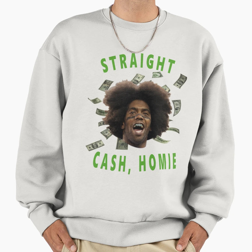 Straight Cash Homie Sweatshirt - Aesthetic Graphic Unisex - T-Shirt, Sweatshirt, Hoodie