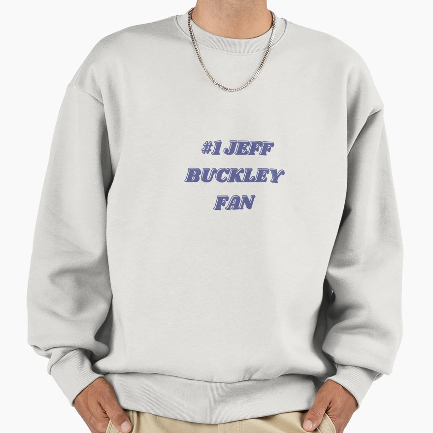 1 Jeff Buckley Fan Sweatshirt - Custom Art Print Unisex - T-Shirt, Sweatshirt, Hoodie