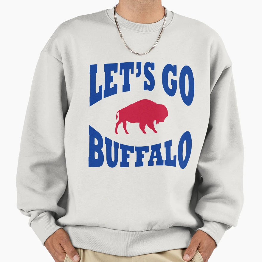 Lets Go Buffalo Sweatshirt - Fun Novelty Design Unisex - T-Shirt, Sweatshirt, Hoodie