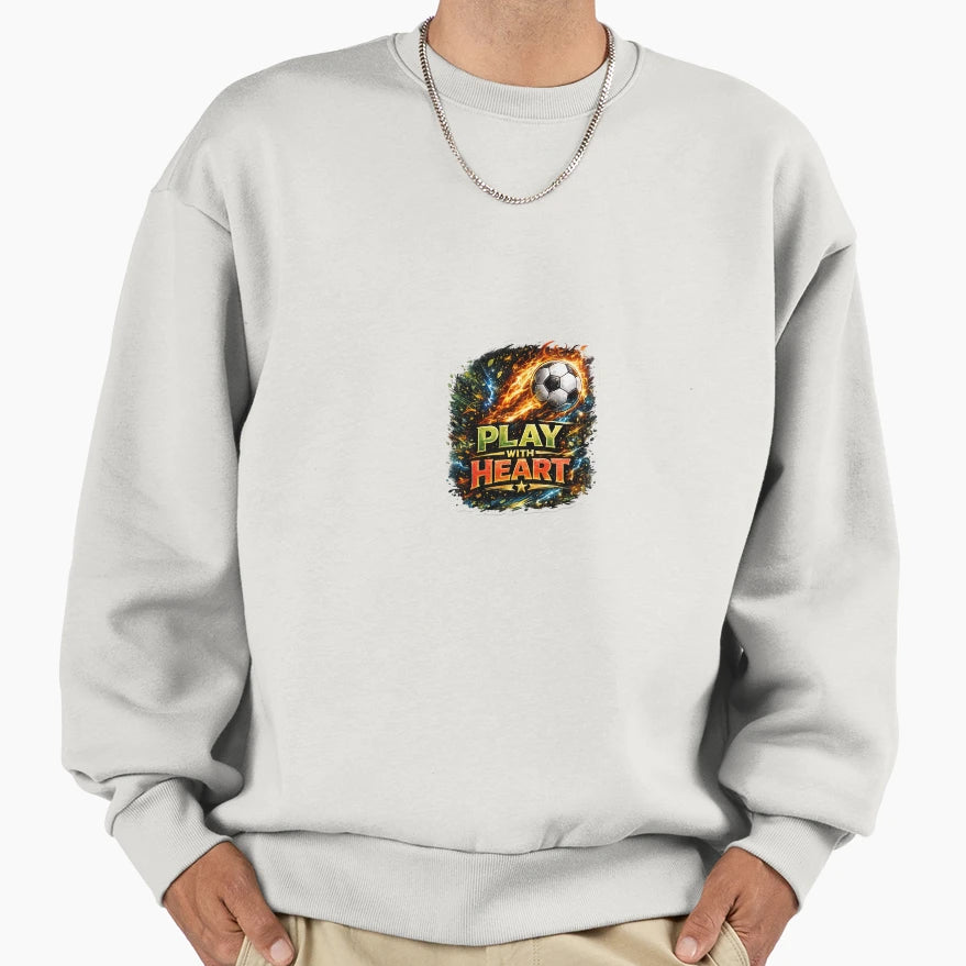 Play Heart Soccer Motivation Sweatshirt - Unique Graphic Men Women - T-Shirt, Sweatshirt, Hoodie