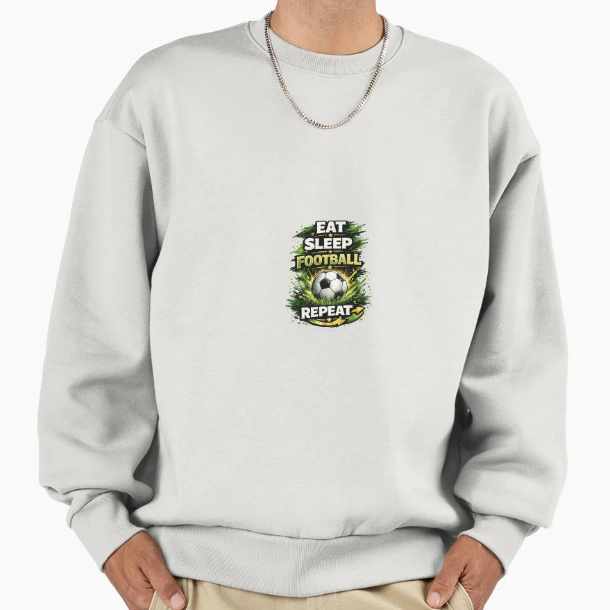 Eat Sleep Football Repeat Soccer Sweatshirt - Custom Art Print Unisex - T-Shirt, Sweatshirt, Hoodie