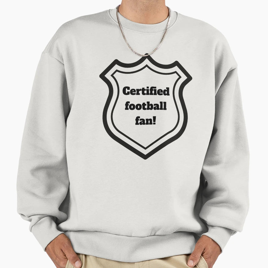Certified Football Fan Badge Sweatshirt - Unique Graphic Unisex - T-Shirt, Sweatshirt, Hoodie