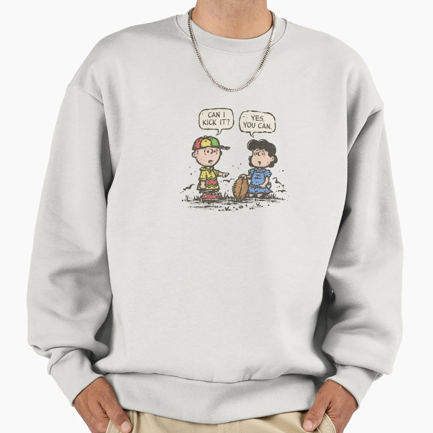 Can I Kick It Sweatshirt - Graphic Print Men Women - T-Shirt, Sweatshirt, Hoodie