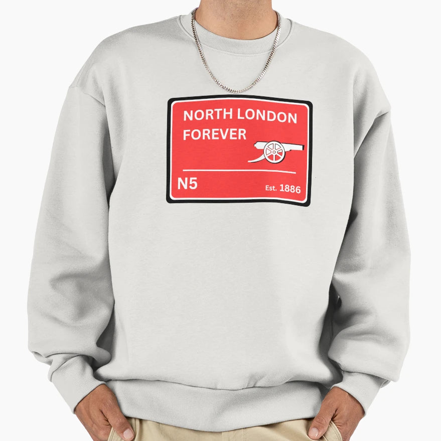 North London Forever Sweatshirt - Custom Art Print Men Women - T-Shirt, Sweatshirt, Hoodie
