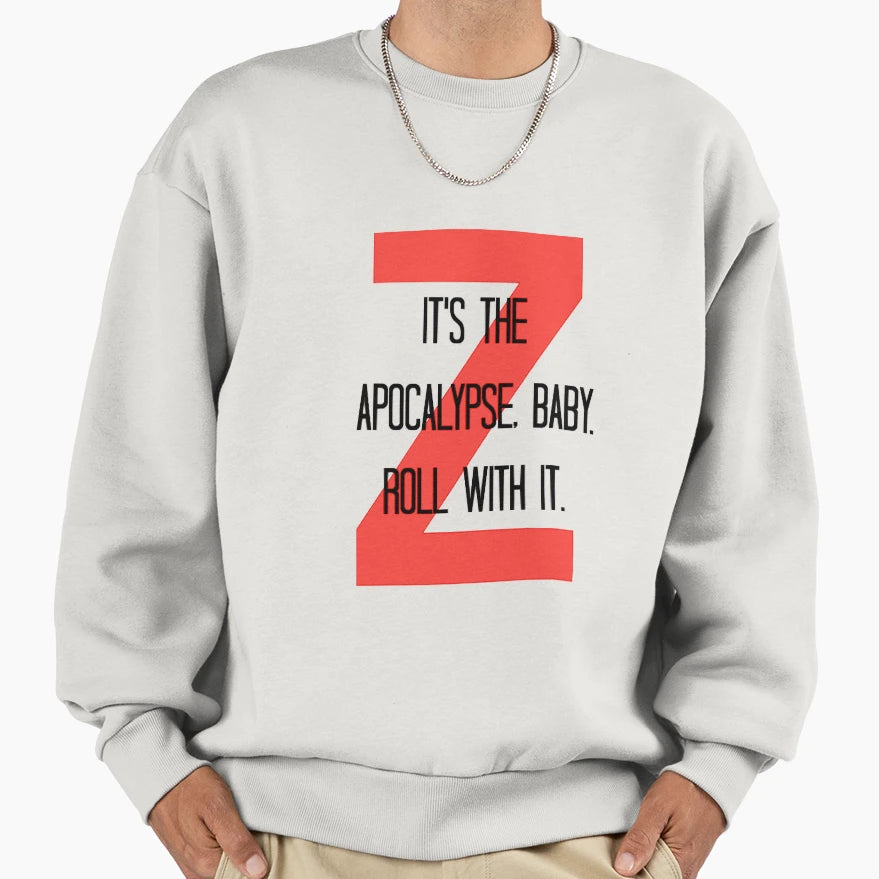 Apocalypse Z Nation Halloween Rigid Sweatshirt - Streetwear Style Men Women - T-Shirt, Sweatshirt, Hoodie