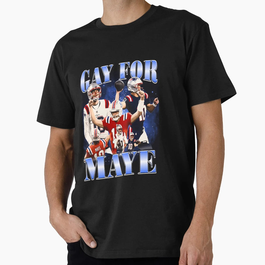 Gay Maye Football Drake Maye Bootleg Meme T-Shirt - Streetwear Style Unisex - T-Shirt, Sweatshirt, Hoodie