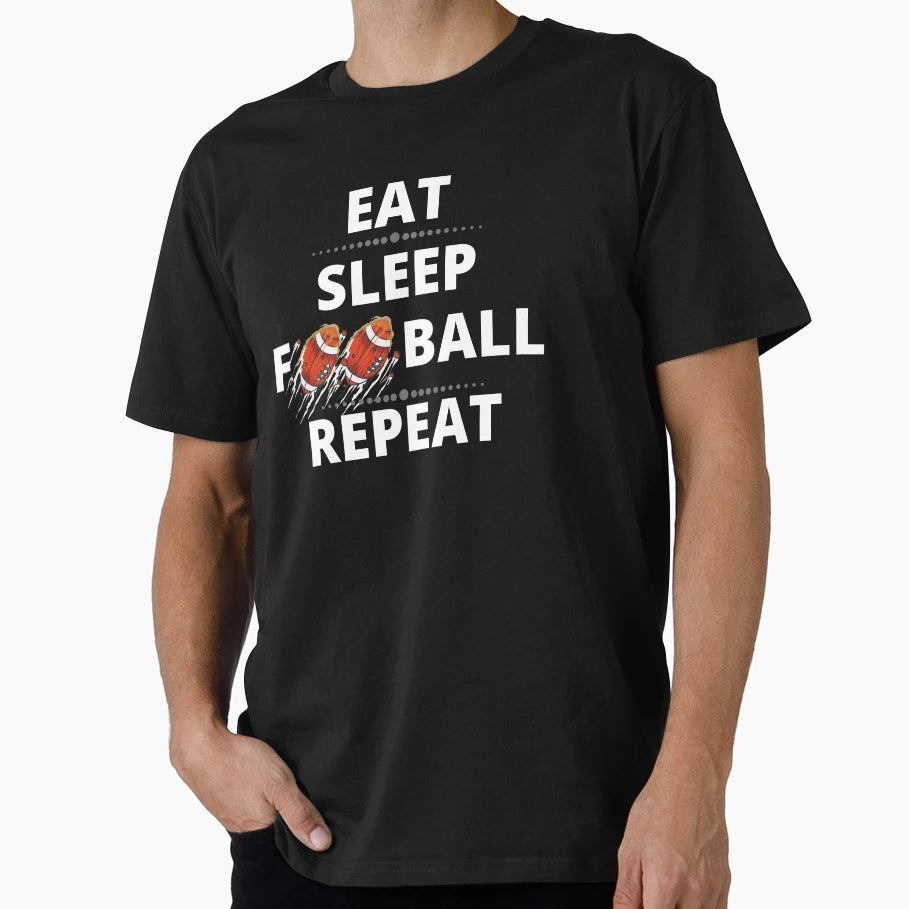 Eat Sleep Football Repeat Gift T-Shirt - Fun Novelty Design for Adults - T-Shirt, Sweatshirt, Hoodie