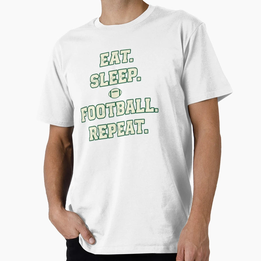 Eat Sleep Football Repeat Football T-Shirt - Unique Graphic Men Women - T-Shirt, Sweatshirt, Hoodie