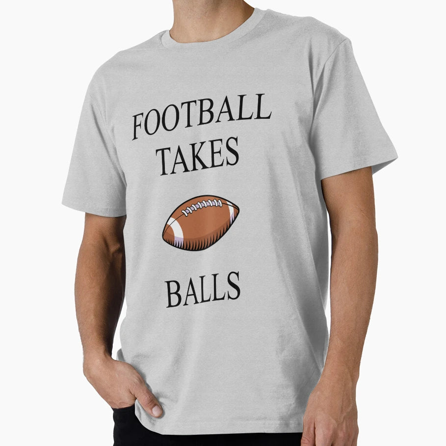 Football Takes Balls T-Shirt - Minimalist Print Men Women - T-Shirt, Sweatshirt, Hoodie