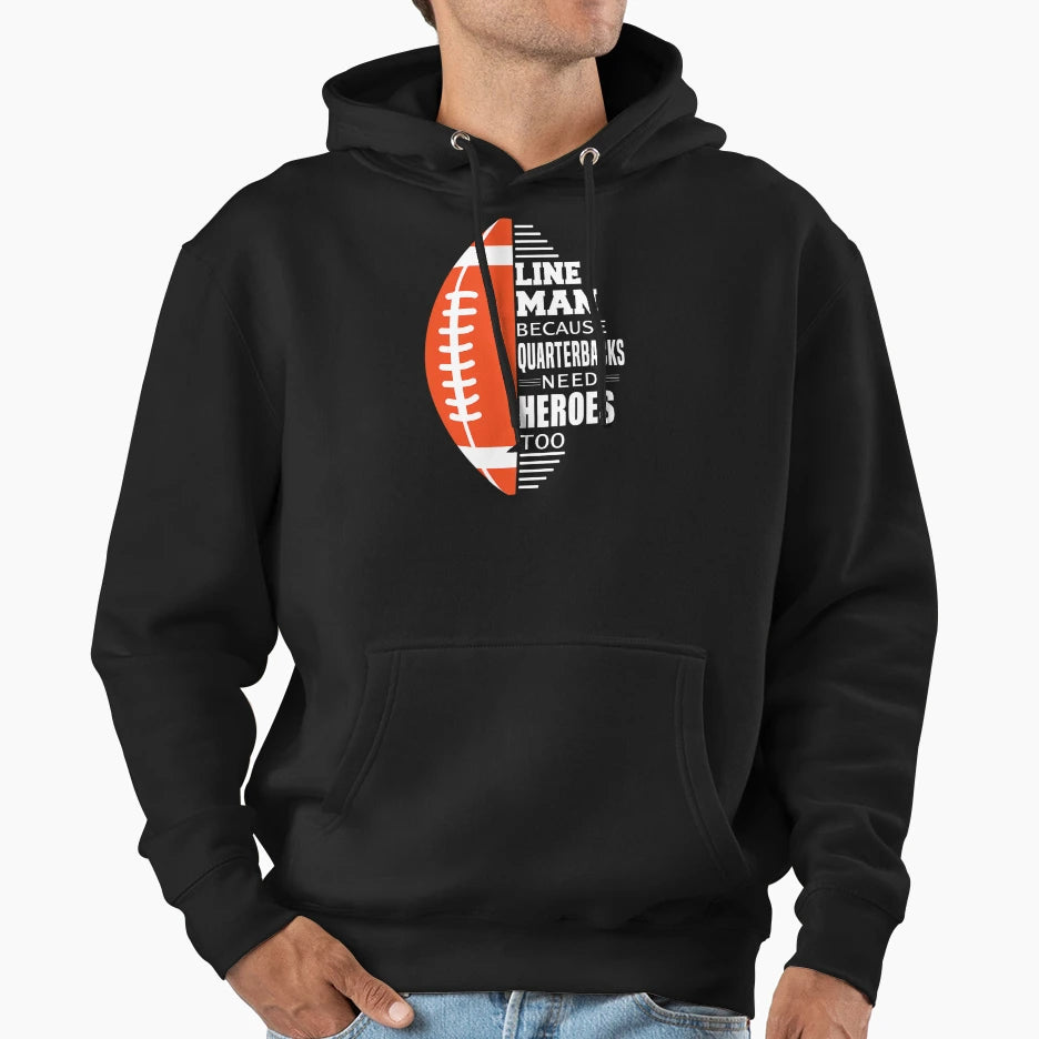 American Football Lineman Because Hoodie - Casual Everyday Wear Men Women - T-Shirt, Sweatshirt, Hoodie