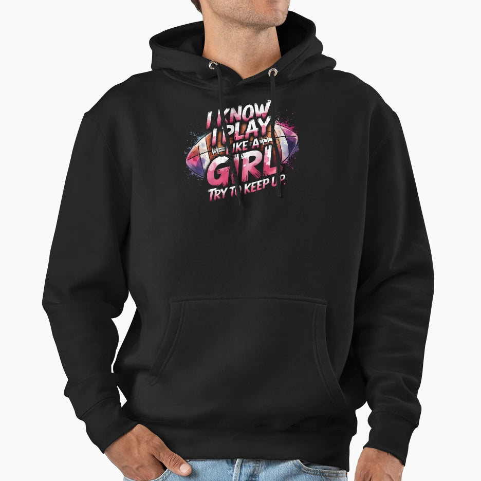 I Know I Play Like Try To Keep Up Hoodie - Aesthetic Graphic for Adults - T-Shirt, Sweatshirt, Hoodie