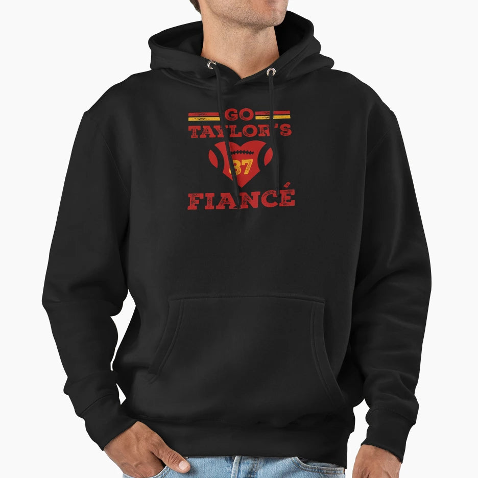 Go Taylors Fianc Football Season Fan Hoodie - Casual Everyday Wear Unisex - T-Shirt, Sweatshirt, Hoodie