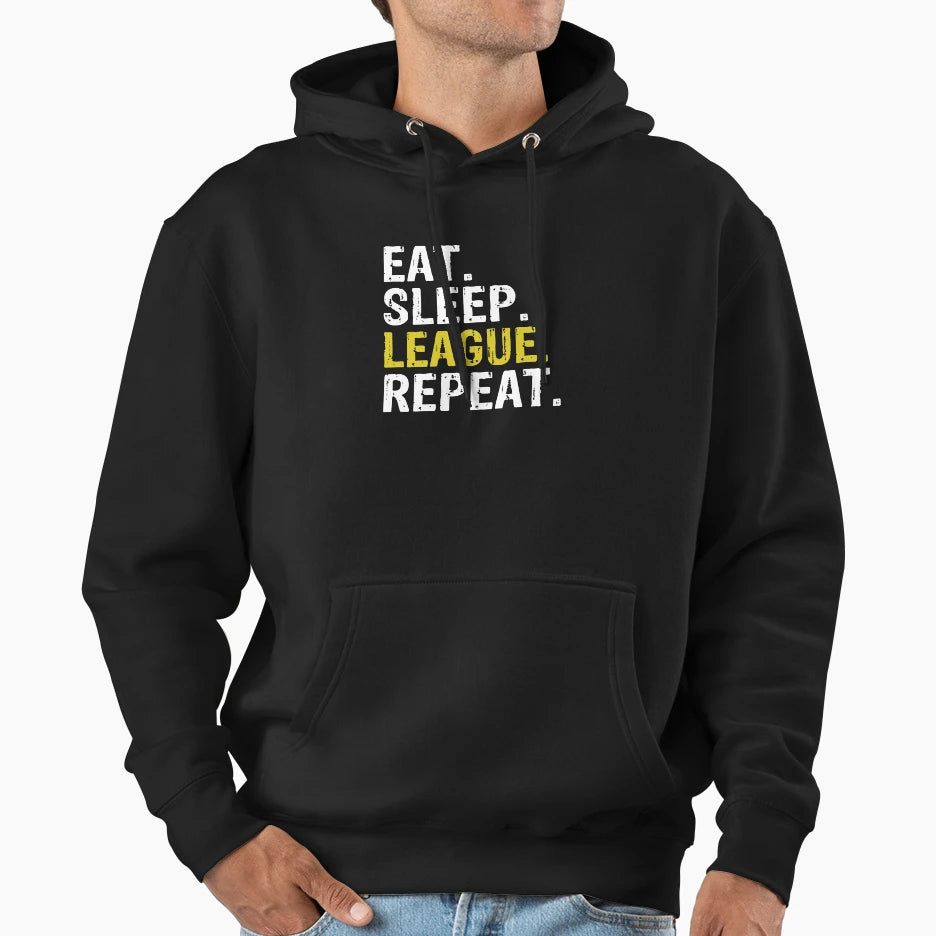 Eat Sleep League Repeat Sports Game Hoodie - Streetwear Style for Adults - T-Shirt, Sweatshirt, Hoodie