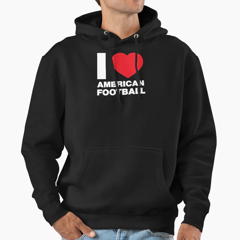 I Love Sport I Love American Football Hoodie - Trendy Graphic for Adults - T-Shirt, Sweatshirt, Hoodie