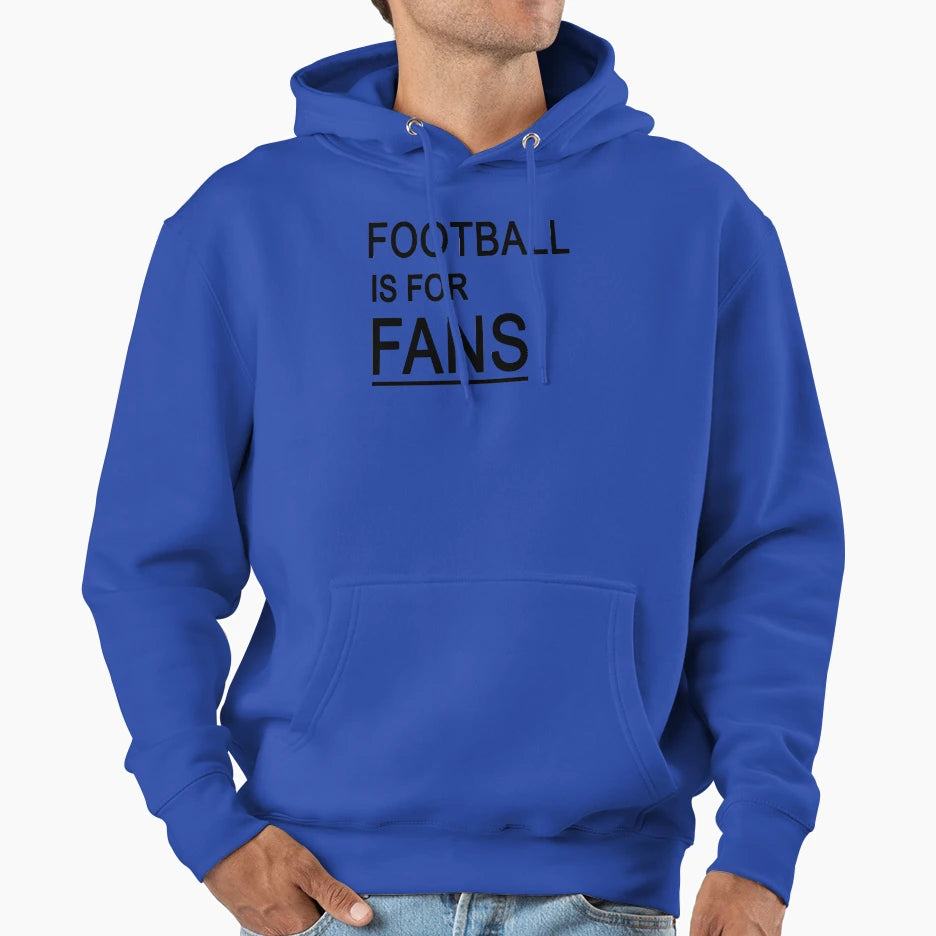 Football Is Fans Hoodie - Minimalist Print Unisex - T-Shirt, Sweatshirt, Hoodie