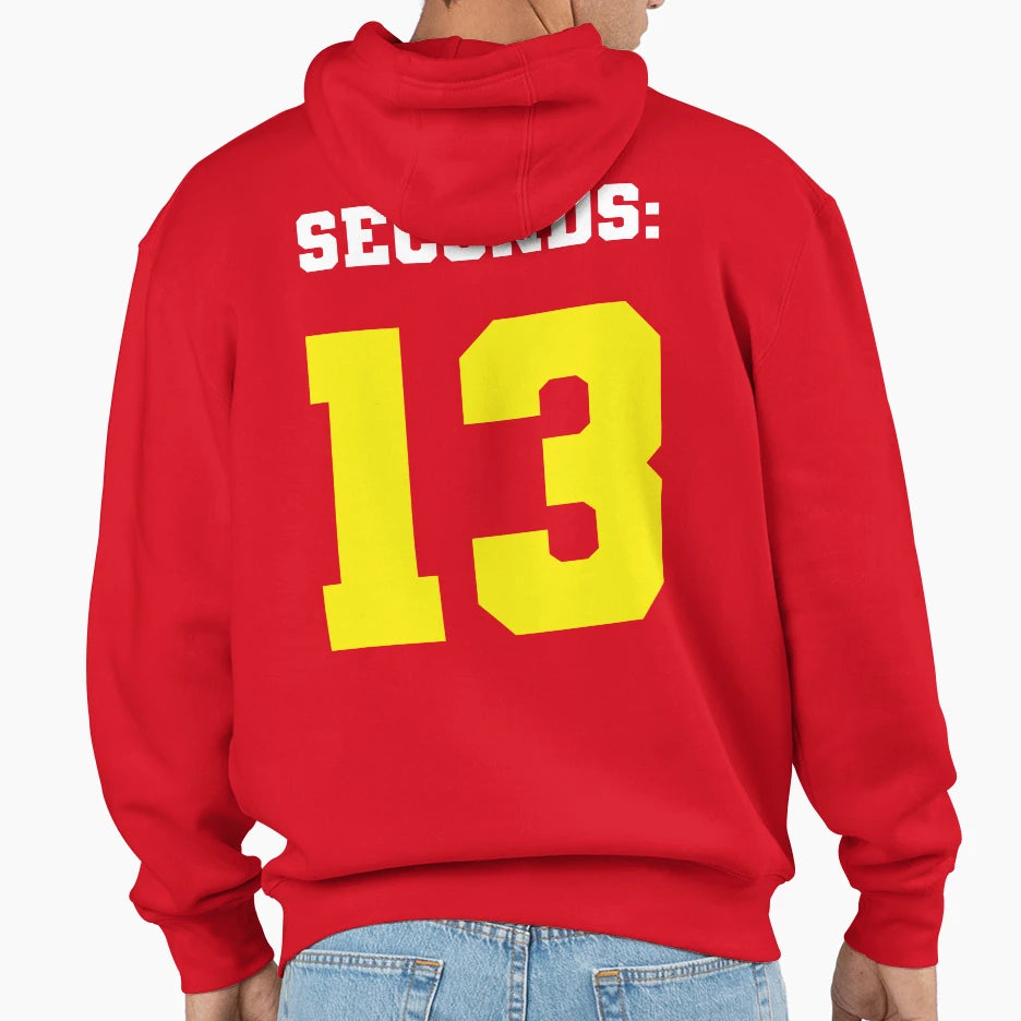 13 Seconds Hoodie - Casual Everyday Wear Men Women - T-Shirt, Sweatshirt, Hoodie