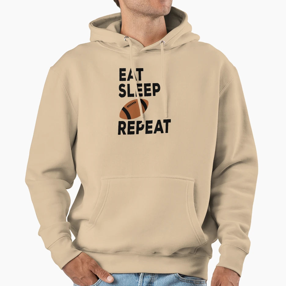 Eat Sleep Football Repeat Hoodie - Fun Novelty Design Men Women - T-Shirt, Sweatshirt, Hoodie