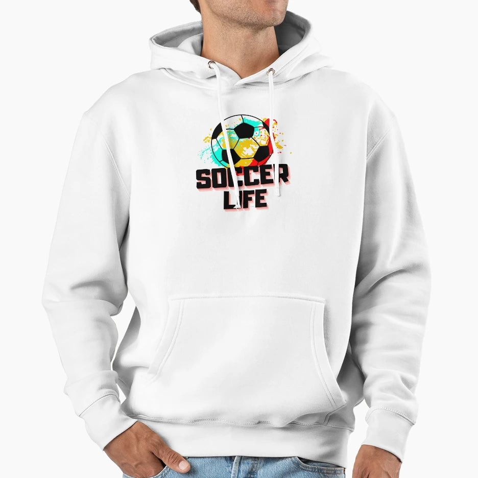 Soccer Life Hoodie - Fun Novelty Design Men Women - T-Shirt, Sweatshirt, Hoodie