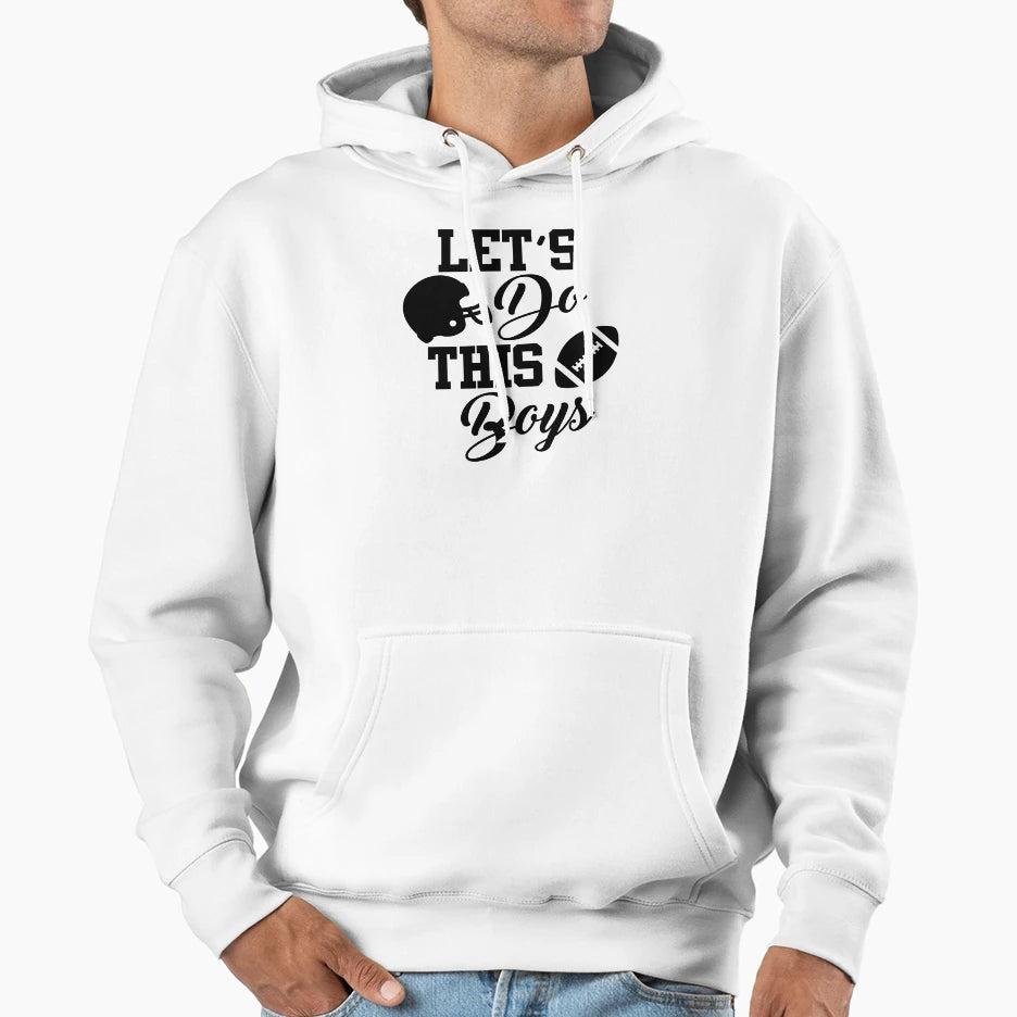 Lets Do This Hoodie - Casual Everyday Wear for Adults - T-Shirt, Sweatshirt, Hoodie