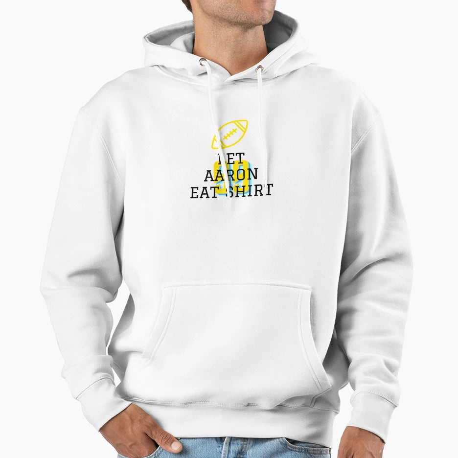 Let Aaron Eat T-Shirt - Custom Art Print Unisex - T-Shirt, Sweatshirt, Hoodie
