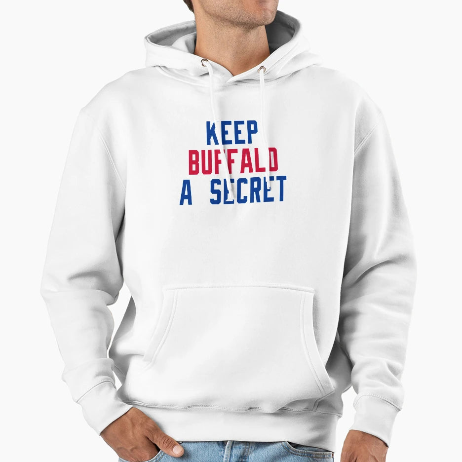 Keep Buffalo Secret Hoodie - Unique Graphic Unisex - T-Shirt, Sweatshirt, Hoodie