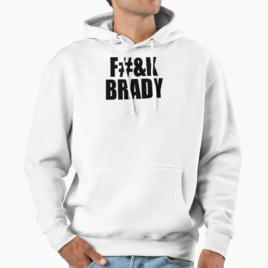 F K Brady Censored Hoodie - Streetwear Style Men Women - T-Shirt, Sweatshirt, Hoodie
