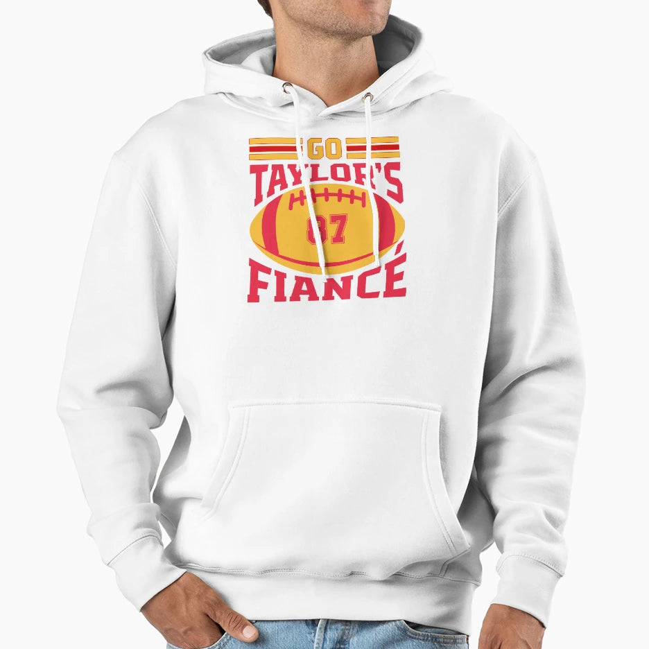 Go Taylors Fiance Hoodie - Novelty Apparel for Adults - T-Shirt, Sweatshirt, Hoodie
