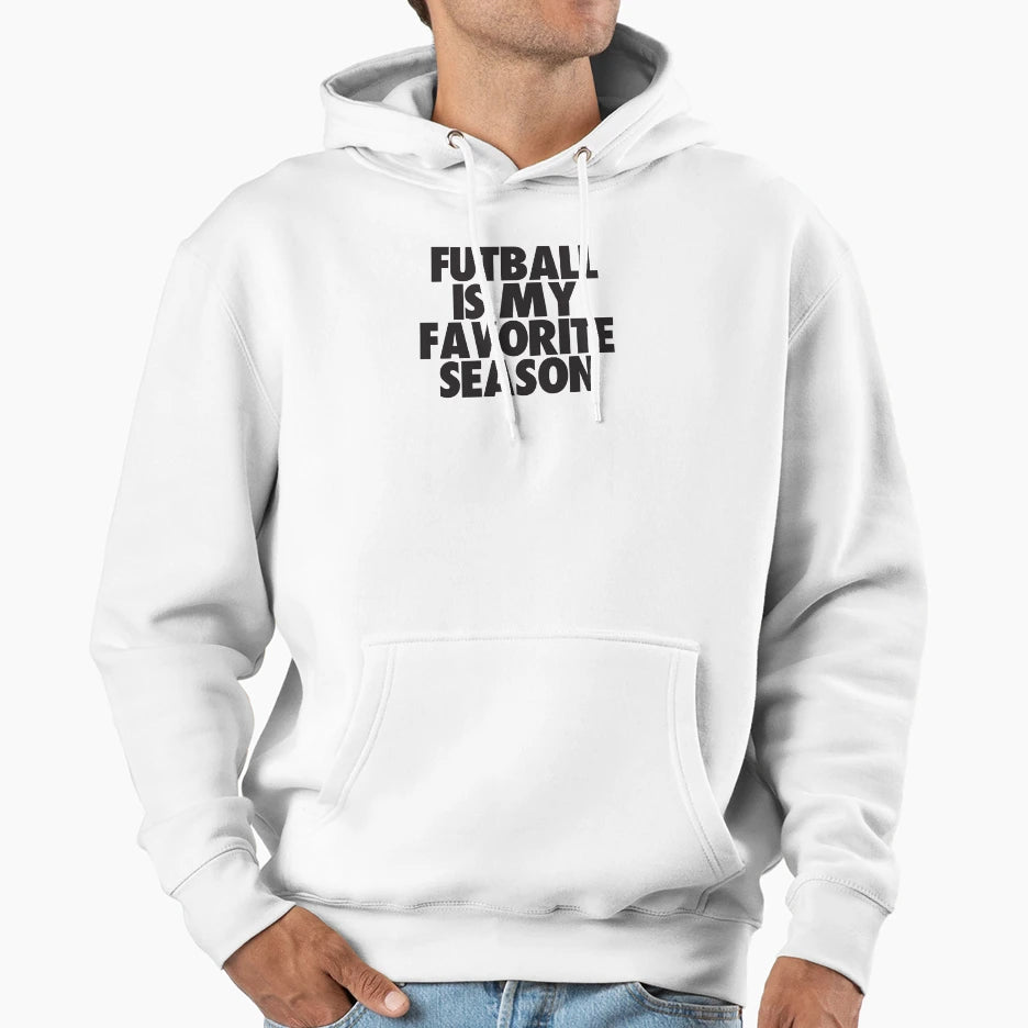 Futball Is My Favorite Season Gift Futball Hoodie - Unique Graphic Unisex - T-Shirt, Sweatshirt, Hoodie