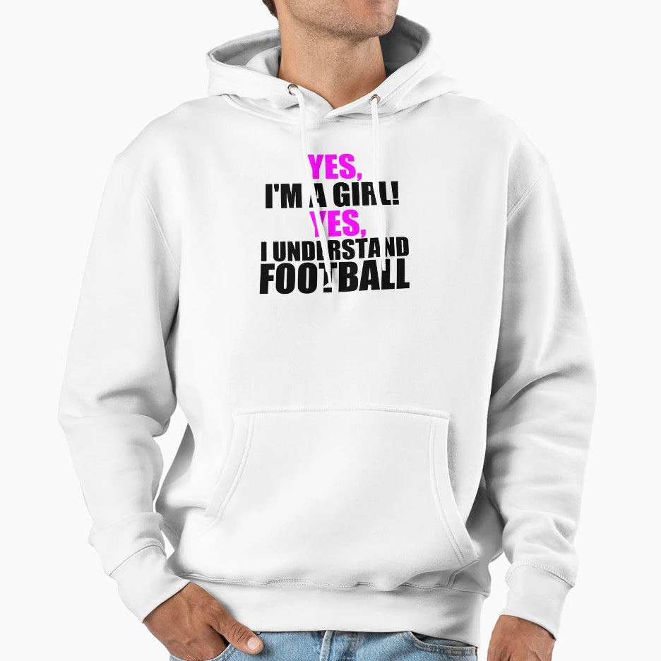 Yes Im Yes I Understand Football Hoodie - Casual Everyday Wear Men Women - T-Shirt, Sweatshirt, Hoodie