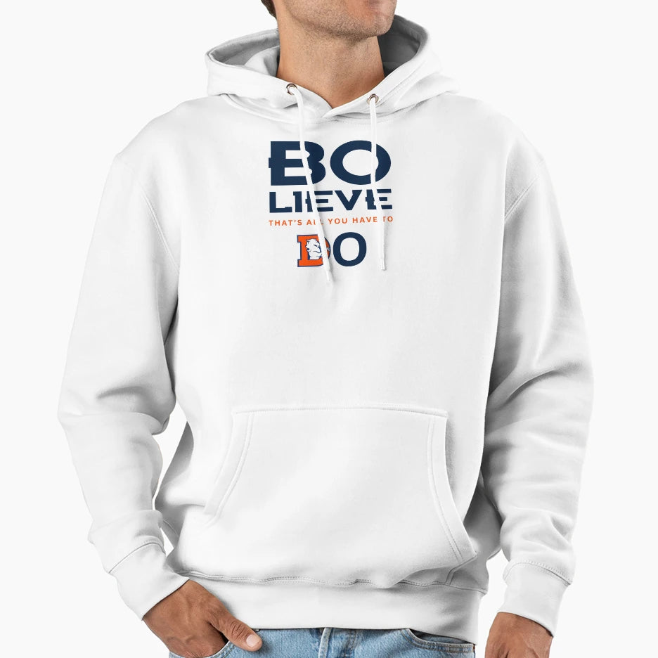 Denver Football Bo Lieve Broncos Team Hoodie - Streetwear Style for Adults - T-Shirt, Sweatshirt, Hoodie