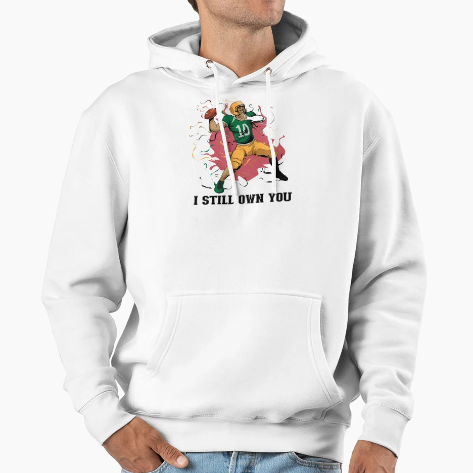 I Still Own You Trendy Sports Sport Hoodie - Aesthetic Graphic for Adults - T-Shirt, Sweatshirt, Hoodie