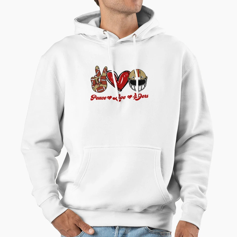 Peace Love 49Ers Football Team Hoodie - Aesthetic Graphic Unisex - T-Shirt, Sweatshirt, Hoodie
