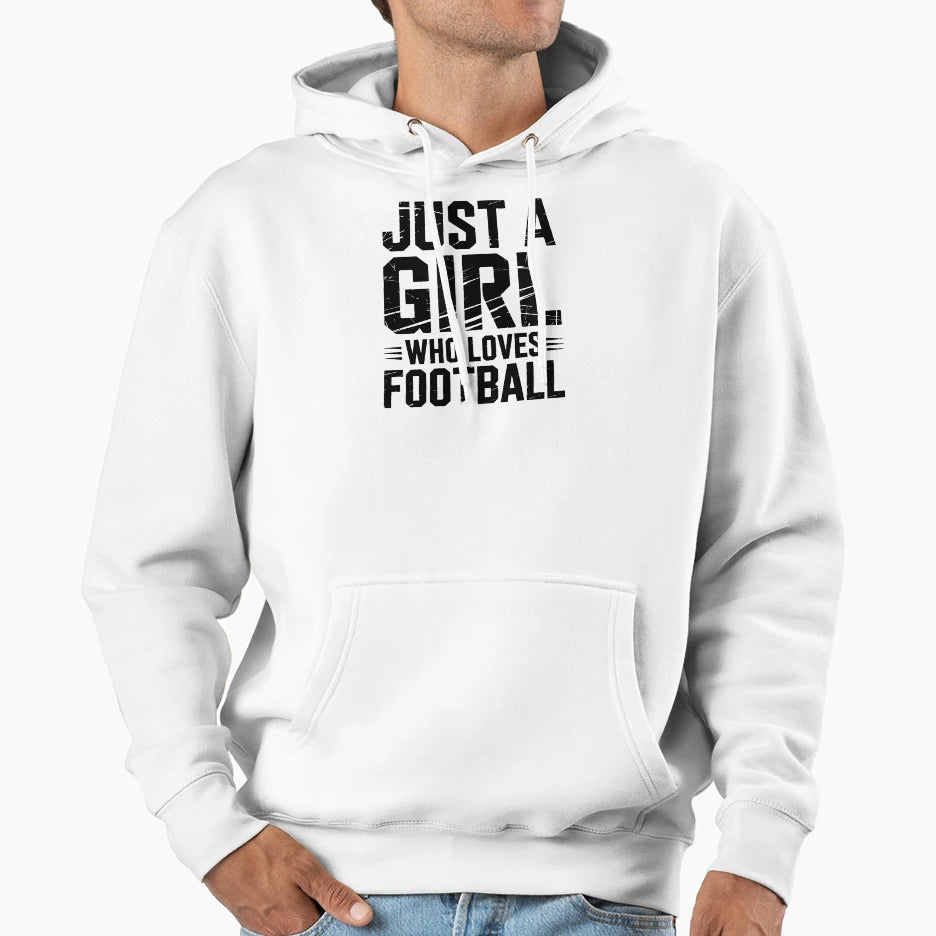 Just Who Loves Football Hoodie - Casual Everyday Wear Men Women - T-Shirt, Sweatshirt, Hoodie