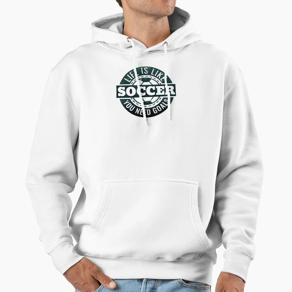 Life Is Soccer Hoodie - Unique Graphic for Adults - T-Shirt, Sweatshirt, Hoodie