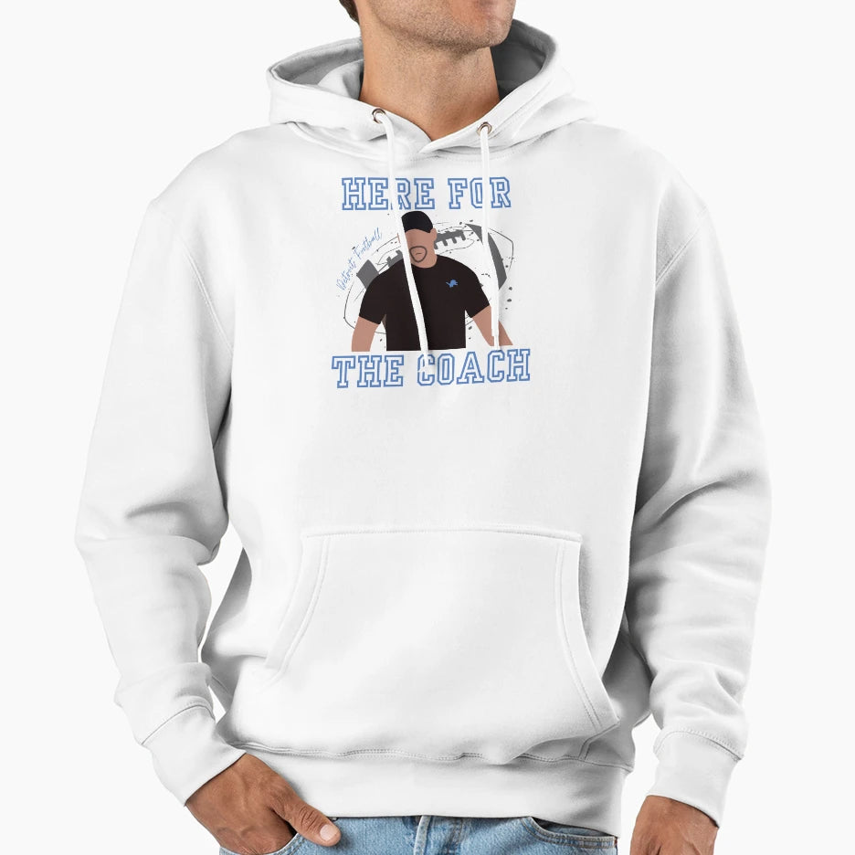 Dan Campbell Here Coach Hoodie - Aesthetic Graphic Men Women - T-Shirt, Sweatshirt, Hoodie
