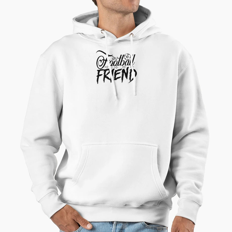 Football Friend Hoodie - Trendy Graphic Unisex - T-Shirt, Sweatshirt, Hoodie
