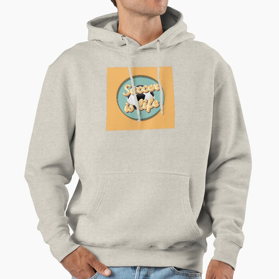 Soccer Is Life Hoodie - Novelty Apparel Men Women - T-Shirt, Sweatshirt, Hoodie