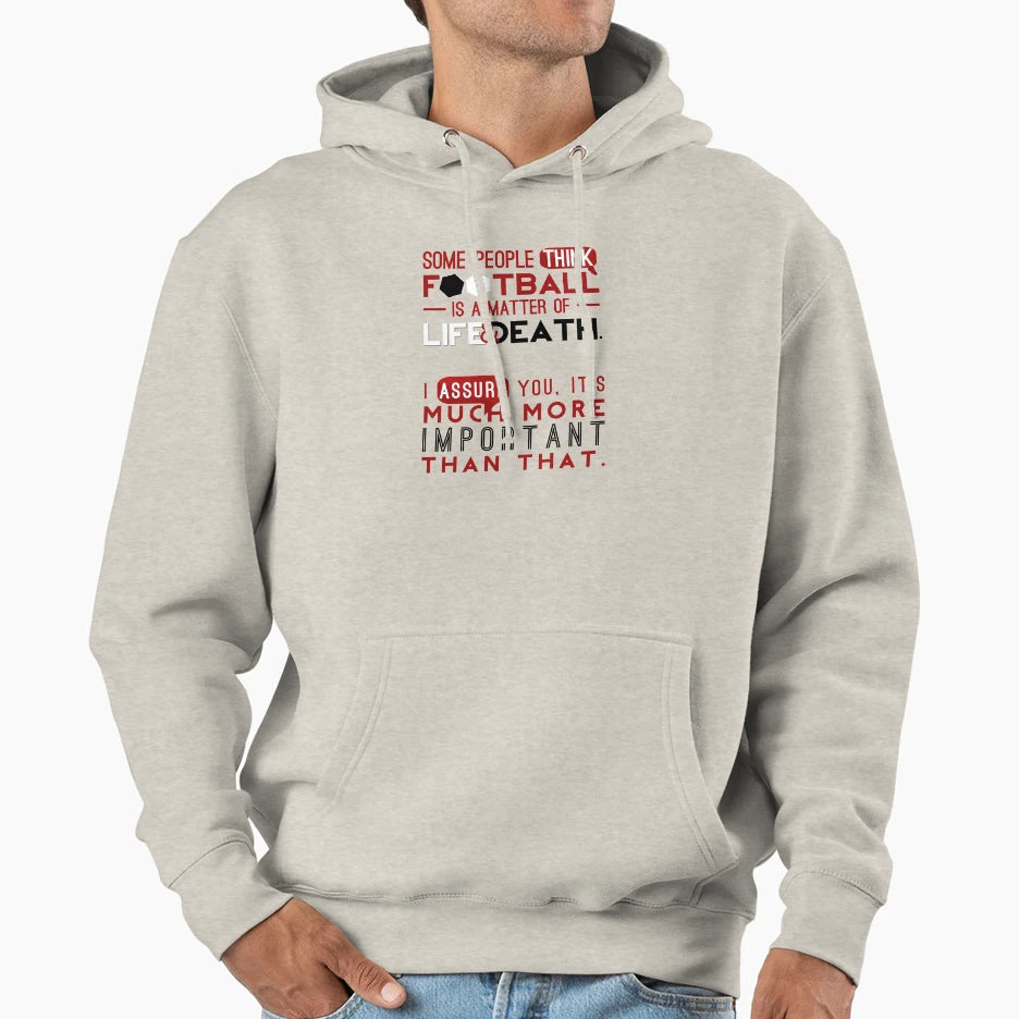 Football Is Matter Life And Death Hoodie - Novelty Apparel Men Women - T-Shirt, Sweatshirt, Hoodie