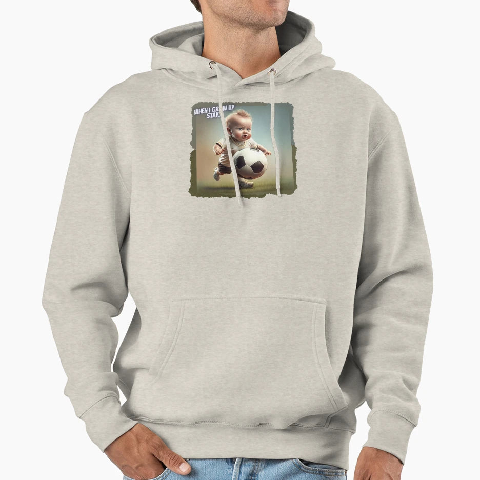 When I Grow Up Stay I Will Become Hoodie - Graphic Print for Adults - T-Shirt, Sweatshirt, Hoodie