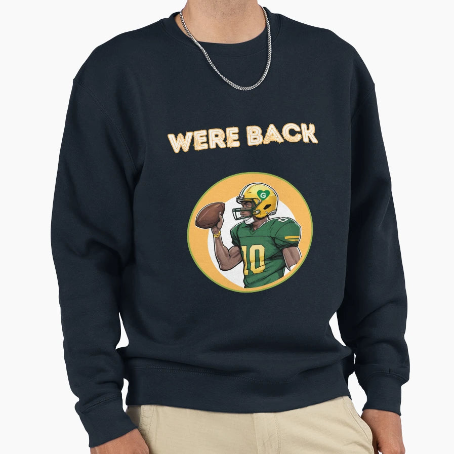 Were Back Sweatshirt - Graphic Print Men Women - T-Shirt, Sweatshirt, Hoodie