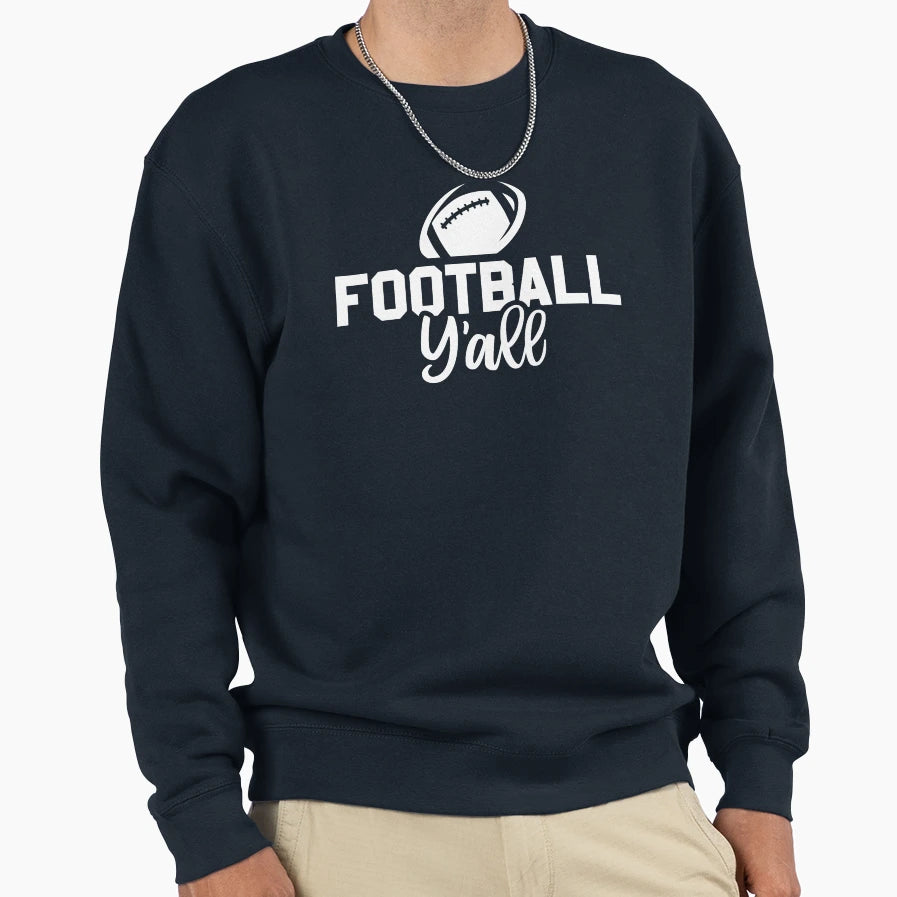 Football Yall Sweatshirt - Graphic Print for Adults - T-Shirt, Sweatshirt, Hoodie
