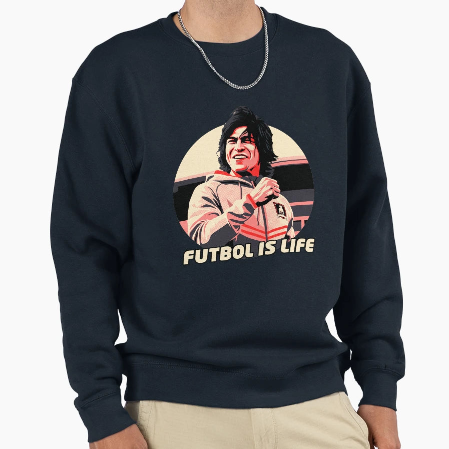 Futbol Is Life Sweatshirt - Graphic Print Men Women - T-Shirt, Sweatshirt, Hoodie